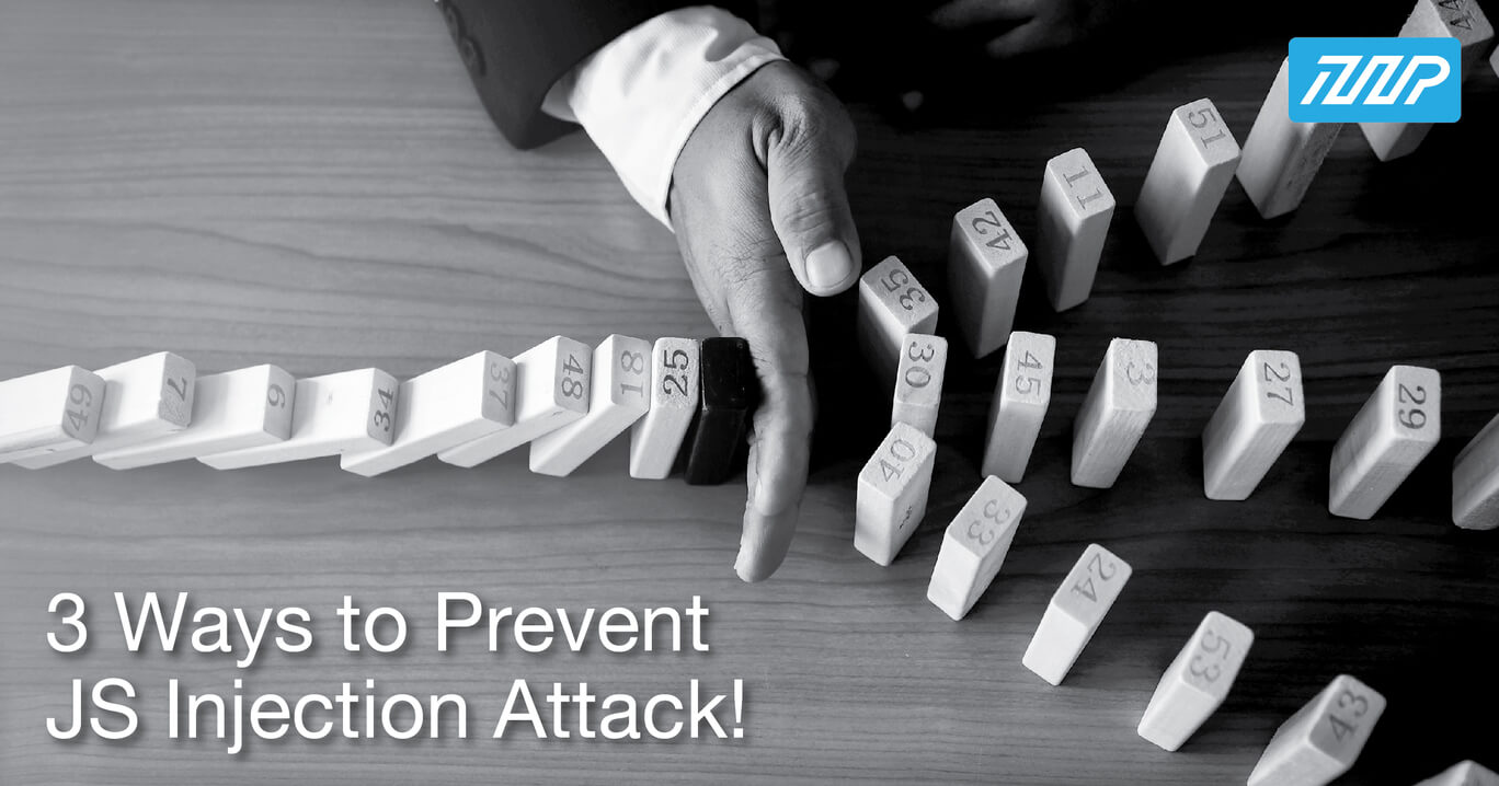 3 Ways to Prevent JS Injection Attack