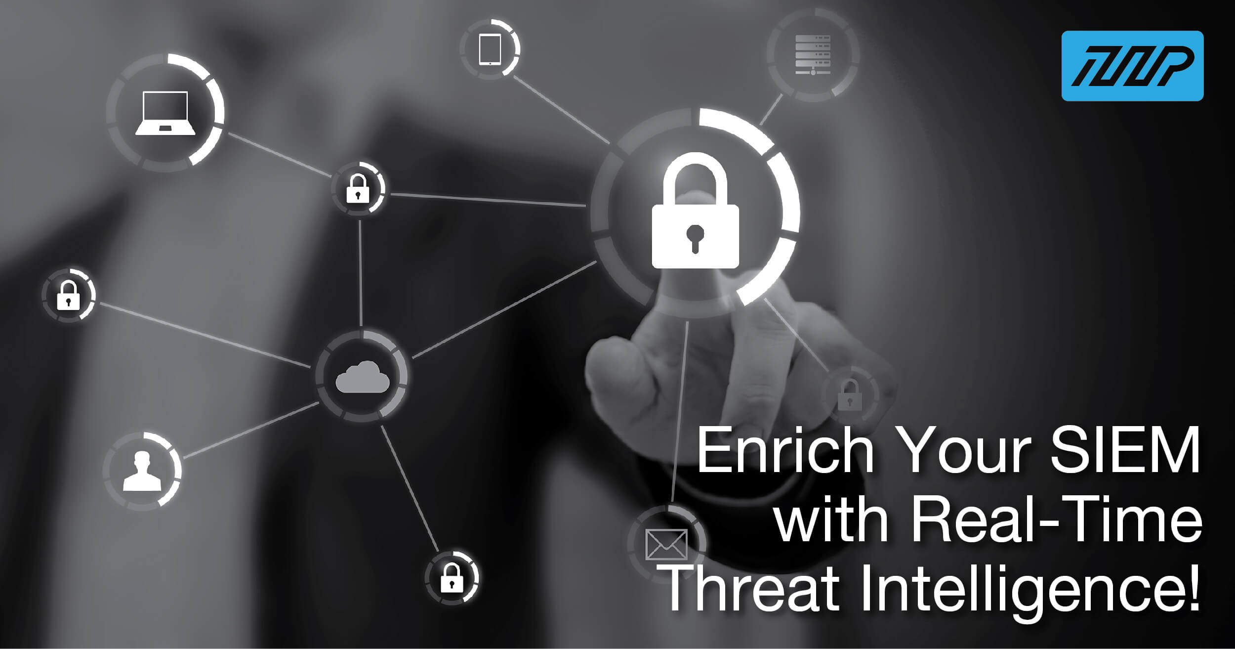 The Benefits of Integrating Threat Intelligence into Your SIEM